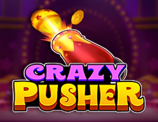 Crazy Pusher